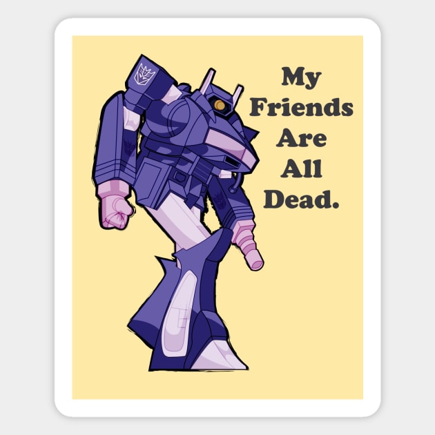 Shockwave friends are all dead Magnet by Rubtox